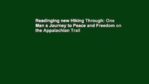 Readinging new Hiking Through: One Man s Journey to Peace and Freedom on the Appalachian Trail