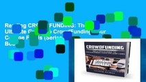 Reading CROWDFUNDING: The Ultimate Guide To CrowdFunding Your College Funds (Series Name Book 1)