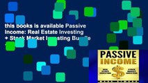 this books is available Passive Income: Real Estate Investing + Stock Market Investing Bundle -