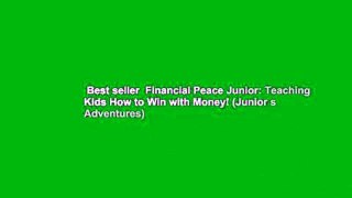 Best seller  Financial Peace Junior: Teaching Kids How to Win with Money! (Junior s Adventures)