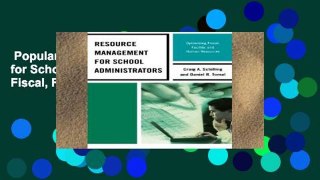 Popular  Resource Management for School Administrators: Optimizing Fiscal, Facility, and Human