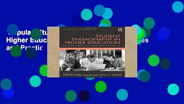 Popular Student Engagement in Higher Education: Theoretical Perspectives and Practical