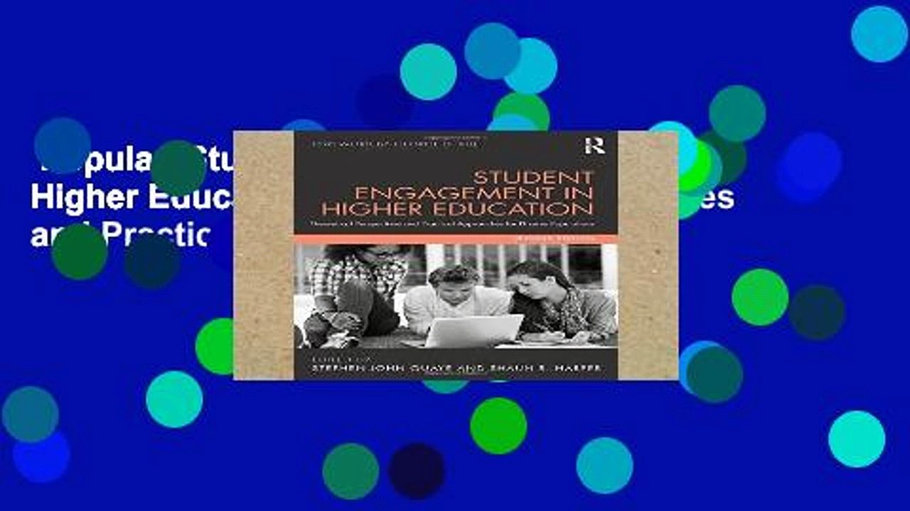 Popular  Student Engagement in Higher Education: Theoretical Perspectives and Practical