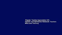 Popular  Teacher Appreciation Gift: Teacher Journal/Teacher Notebook: Teachers Who Love Teaching