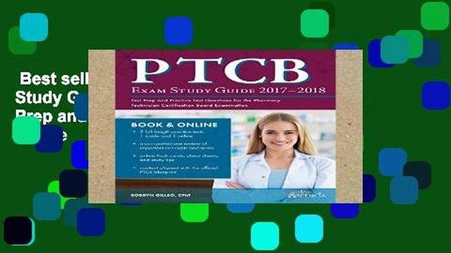 Best seller PTCB Exam Study Guide 2017-2018: Test Prep and Practice Test Questions for the