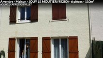 A vendre - Maison - JOUY LE MOUTIER (95280) - 6 pièces - 110m²