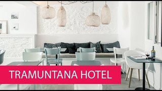 TRAMUNTANA HOTEL - SPAIN, GIRONA