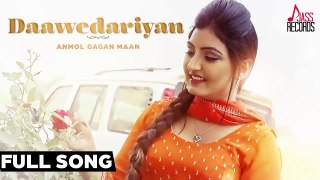 Anmol Gagan Maan - Daawedariyan - Anmol Gagan Maan - Latest Punjabi Songs 2015