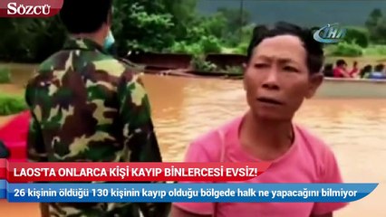 Laos'ta onlarca kişi kayıp, binlercesi evsiz!
