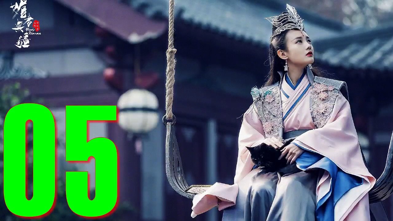 Tập 5 ❖ MỊ GIẢ VÔ CƯƠNG - (Blood Romance 2018 Thuyết Minh)
