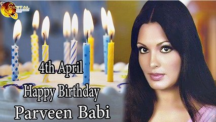 04th April Parveen Babi Birthday