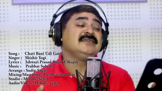 Shishir Yogi New song Chari  Bani Full HD 2018 Latest sentimental song