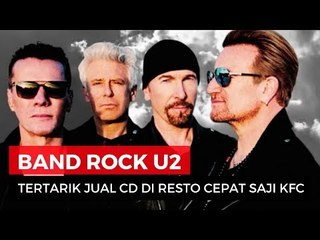 Band Rock U2 Tertarik Jual CD di KFC Indonesia
