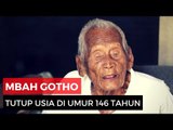 Mbah Gotho, Manusia Tertua di Dunia Tutup Usia