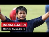 Indra Sjafri Seleksi Pemain Timnas U-19