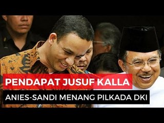 Ini Pendapat JK Tentang Anies Baswedan ( Gubernur DKI 2017 - 2022 )