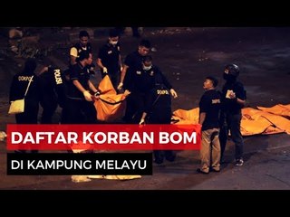 Ini Daftar Korban Bom Kampung Melayu