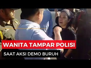 Oknum Polisi Tampar Wanita Aktivis Demo Buruh Tangerang