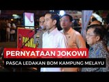 Jokowi dan Pernyataan Pasca Bom Kampung Melayu