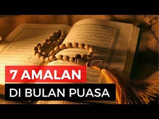 Ramadhan, dan 7 Amalan yang dianjurkan Rasulullah SAW