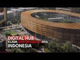 Digital Hub, Silicon Valley-nya Indonesia Siap di Bangun