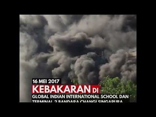 Kebakaran di Bandara Changi dan Global Indian International School Singapura