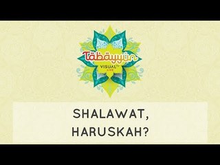 Tabayyun: Shalawat, haruskah?