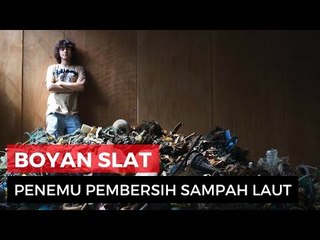 Boyan Slat Penemu Pembersih Sampah Laut