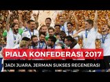 Tim Panser Jerman Sukses Regenerasi di Piala Konfederasi