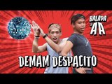 (Web series) Balada Si AA Episode Demam Despacito