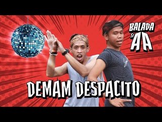 (Web series) Balada Si AA Episode Demam Despacito