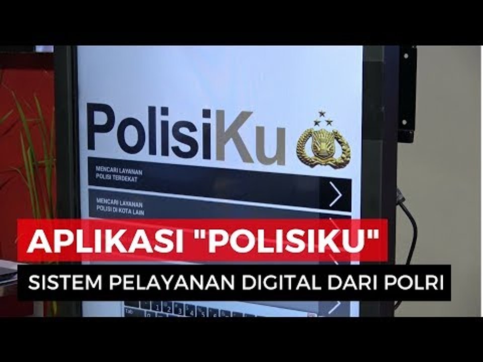 PolisiKu, Aplikasi Pelayanan Digital dari POLRI