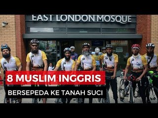 8 Muslim Inggris Bersepeda Ke Tanah Suci