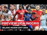 Menjelang Musim, Liga Inggris 2017 Didominasi Pelatih dan Klub Unggulan