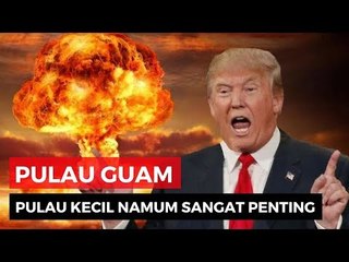 Guam, Pulau Yang Dikabarkan Akan dikirim Rudal Ternyata...