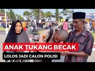 Bangga dan Haru! Anak Tukang Becak Lolos Jadi Calon Polisi