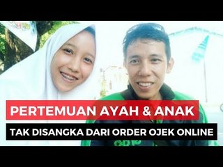 Haru! Anak Ini Akhirnya Bertemu Ayahnya Karena Ojek Online