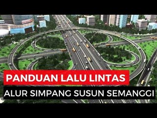 Telah Diresmikan, Ini Dia Panduan Jalur Simpang Susun Semanggi
