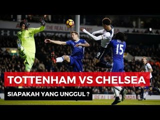 Jelang Laga Pekan ke-2 BPL Tottenham Hotspurs vs Chelsea