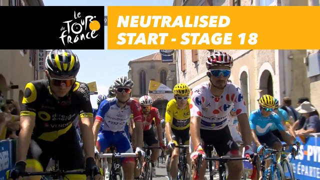 Départ fictif / Neutralised start - Étape 18 / Stage 18 - Tour de France 2018