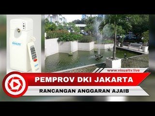 Pengharum Ruangan Ratusan Juta, Rancangan Anggaran Ajaib Pemprov DKI Jakarta