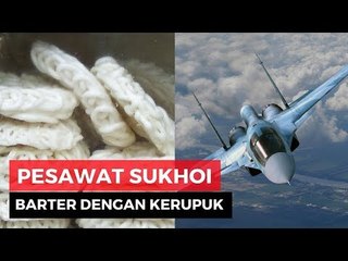 11 Pesawat Sukhoi SU-35 Dibarter dengan Kerupuk, Indonesia Untung Bernegosiasi