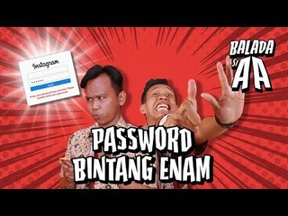 (Web Series) Balada Si AA Episode Password Instagram Ajust