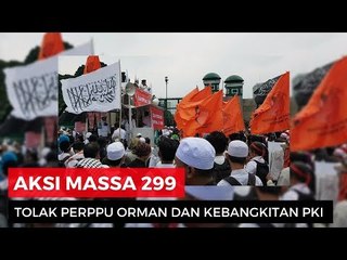 Aksi Massa 299 Tolak Perppu Ormas dan Kebangkitan PKI