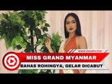 Singgung Rohingya, Gelar Ratu Kecantikan Myanmar Dicabut