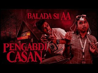 (Web Series) Balada si AA Episode Pengabdi Casan
