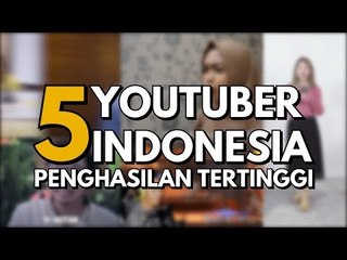 5 Youtuber Indonesia ini Berpenghasilan Iklan Terbesar Lho!