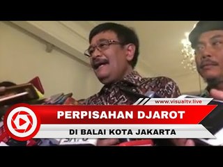 Perpisahan Djarot Syaiful Hidayat sebagai Gubernur DKI Jakarta