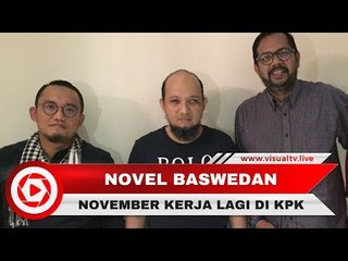 Mata Membaik, Novel Baswedan Siap Kembali ke KPK Bulan November