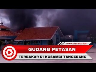 Pabrik Petasan di Kosambi Meledak dan Terbakar, Puluhan Orang Tewas